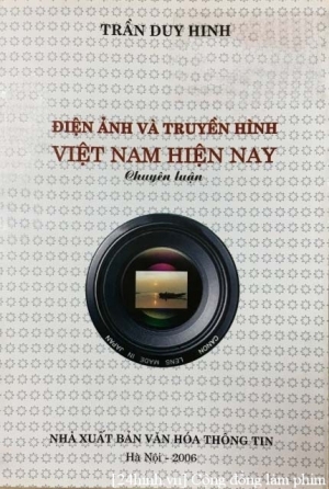 Điện ảnh và Truyền hình Việt Nam hiện nay: Chuyên luận