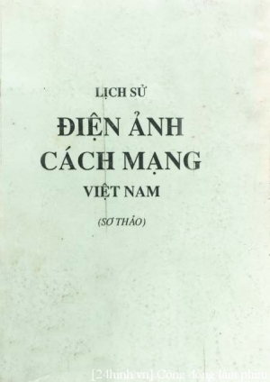 Lịch sử Điện ảnh Cách Mạng Việt Nam (Sơ thảo)